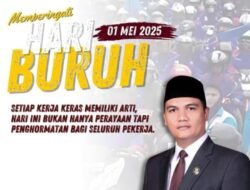 H. Astayudin, SE: Hari Buruh Bukan Sekadar Perayaan, Tapi Penghormatan Bagi Seluruh Pekerja