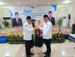 Lepas Sambut Kepala Kantor Kementerian Agama Kabupaten Tangerang Dari H. Ade Baijuri ke H. Akhmad Jubaedi