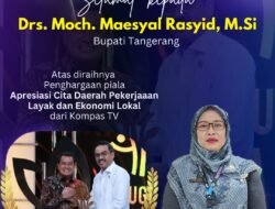 Dr. Umie Kulsum Mengucapkan Selamat Kepada Bupati Tangerang Drs. Moch Maesyal Rasyid Atas Penghargaan Apresiasi Cita Daerah Dari Kompas TV