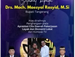 Kadis Dukcapil Fachrul Rozi Mengucapkan Selamat Kepada Bupati Tangerang Drs. Moch Maesyal Rasyid Atas Penghargaan Apresiasi Cita Daerah Dari Kompas TV