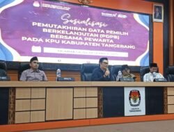 KPU Kabupaten Tangerang Gelar Sosialisasi, Umar : Pemutakhiran Data Pemilih Berkelanjutan Naik Signifikan