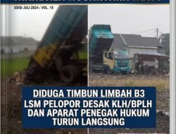 DIDUGA TIMBUN LIMBAH B3 DI TIGARAKSA, LSM PELOPOR DESAK KLH/BPLH DAN APARAT PENEGAK HUKUM TURUN LANGSUNG