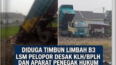 DIDUGA TIMBUN LIMBAH B3 DI TIGARAKSA, LSM PELOPOR DESAK KLH/BPLH DAN APARAT PENEGAK HUKUM TURUN LANGSUNG